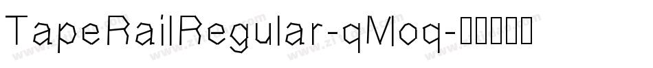 TapeRailRegular-qMoq字体转换