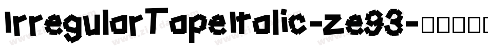 IrregularTapeItalic-ze93字体转换