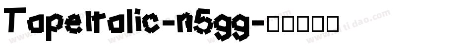 TapeItalic-n5gg字体转换