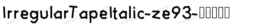 IrregularTapeItalic-ze93字体转换