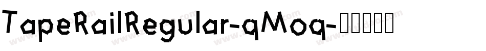 TapeRailRegular-qMoq字体转换