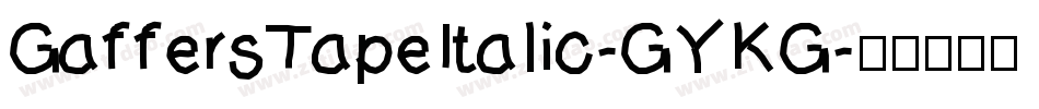 GaffersTapeItalic-GYKG字体转换