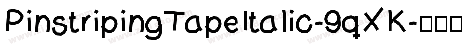 PinstripingTapeItalic-9qXK字体转换