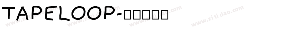 TAPELOOP字体转换
