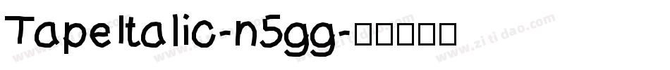 TapeItalic-n5gg字体转换