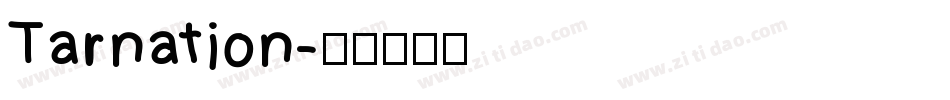 Tarnation字体转换
