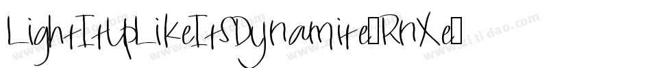 LightItUpLikeItsDynamite-RnXe字体转换