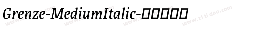 Grenze-MediumItalic字体转换