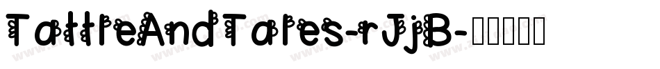 TattleAndTales-rJjB字体转换