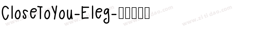 CloseToYou-Eleg字体转换