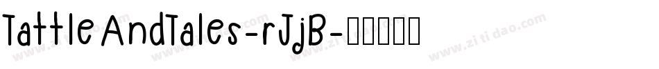 TattleAndTales-rJjB字体转换 TattleAndTales-rJjB字体转换