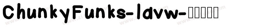 ChunkyFunks-lavw字体转换