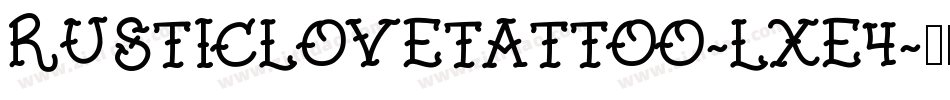 RusticLoveTattoo-LxE4字体转换