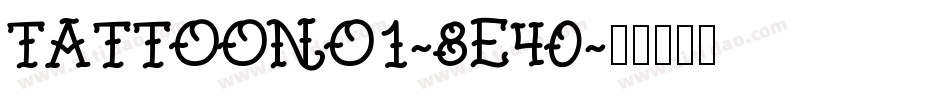 TattooNo1-8e40字体转换
