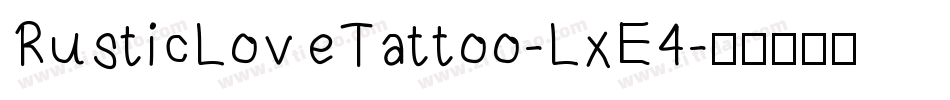 RusticLoveTattoo-LxE4字体转换
