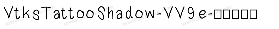 VtksTattooShadow-VV9e字体转换