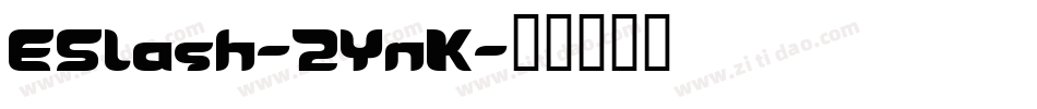 ESlash-2YnK字体转换