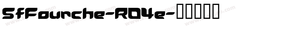 SfFourche-R04e字体转换