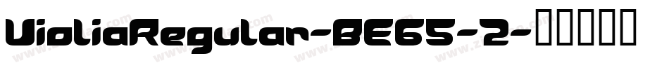 VioliaRegular-BE65-2字体转换