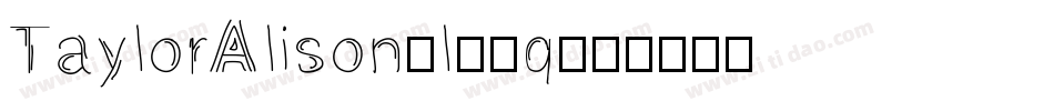TaylorAlison-l27q字体转换