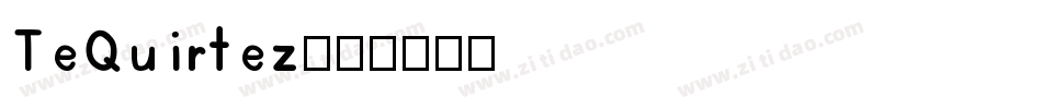 TeQuirtez字体转换