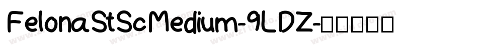 FelonaStScMedium-9LDZ字体转换