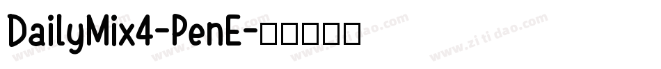 DailyMix4-PenE字体转换