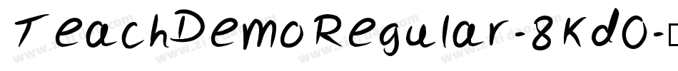 TeachDemoRegular-8Kd0字体转换
