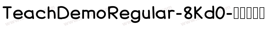 TeachDemoRegular-8Kd0字体转换