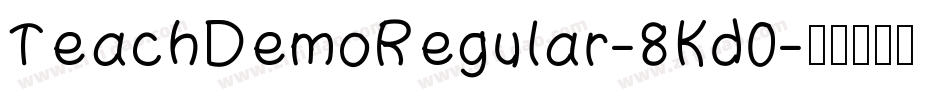 TeachDemoRegular-8Kd0字体转换