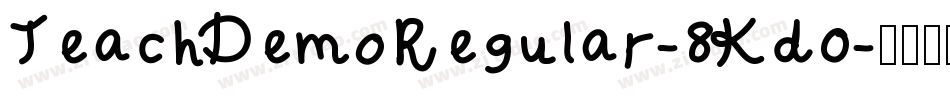 TeachDemoRegular-8Kd0字体转换
