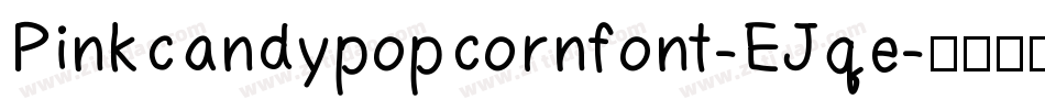 Pinkcandypopcornfont-EJqe字体转换