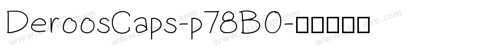 DeroosCaps-p78BO字体转换