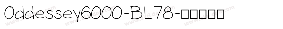 Oddessey6000-BL78字体转换