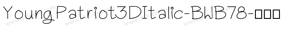 YoungPatriot3DItalic-BWB78字体转换