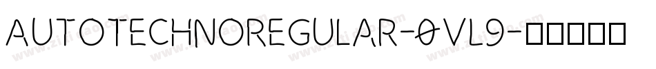 AutoTechnoRegular-0VL9字体转换