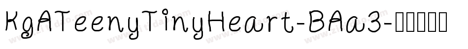 KgATeenyTinyHeart-BAa3字体转换