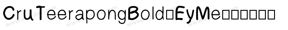 CruTeerapongBold-EyMe字体转换