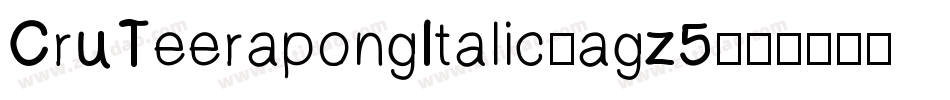 CruTeerapongItalic-agz5字体转换