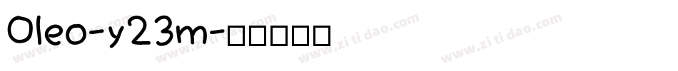Oleo-y23m字体转换