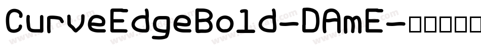 CurveEdgeBold-DAmE字体转换