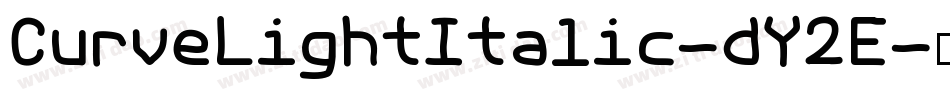 CurveLightItalic-dY2E字体转换