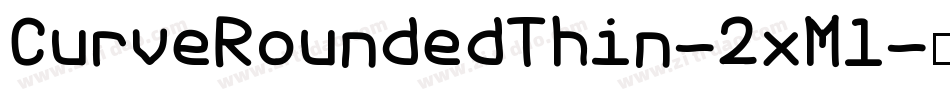 CurveRoundedThin-2xMl字体转换
