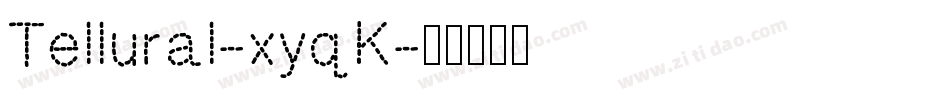 Tellural-xyqK字体转换