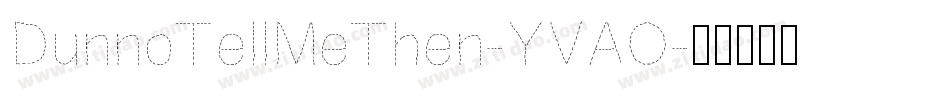 DunnoTellMeThen-YVAO字体转换