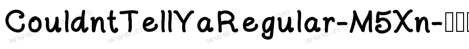 CouldntTellYaRegular-M5Xn字体转换