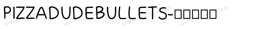 PIZZADUDEBULLETS字体转换