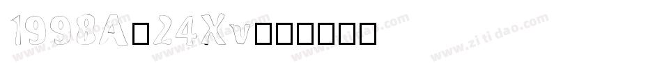 1998A-24Xv字体转换
