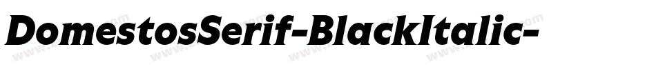 DomestosSerif-BlackItalic字体转换