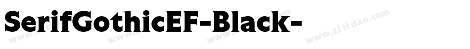 SerifGothicEF-Black字体转换